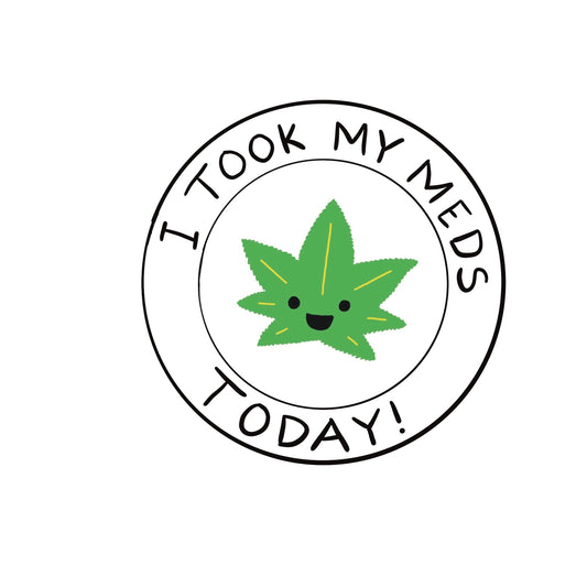 I Took My Meds Today Sticker